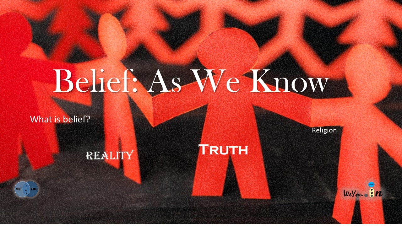 Belief: As we Know